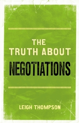 Book Spotlight: The Truth About Negotiations (Leigh L. Thompson)