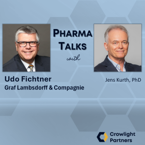 Pharma Talks – Conversation with Udo Fichtner, Graf Lambsdorff & Compagnie: Transformation requires trust – and leadership that truly understands people